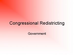 Congressional Redistricting Government Review Apportionment Census Reapportionment Gerrymander