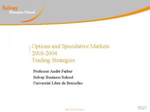 Options and Speculative Markets 2003 2004 Trading Strategies