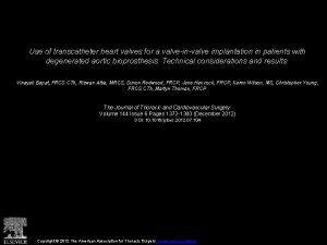 Use of transcatheter heart valves for a valveinvalve