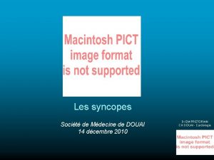 Les syncopes Socit de Mdecine de DOUAI 14