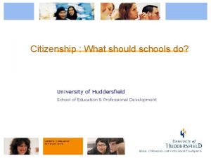 Citizenship What should schools do University of Huddersfield