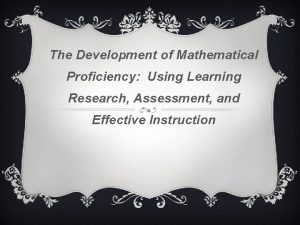 The Development of Mathematical Proficiency Using Learning Research