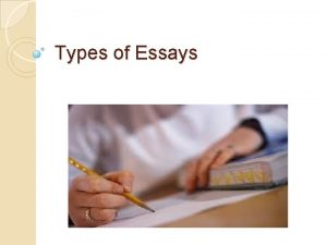 Types of Essays Descriptive Essays 14 Descriptive essays
