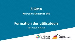 SIGMA Microsoft Dynamics 365 Formation des utilisateurs MISE