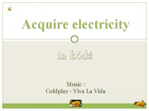 Acquire electricity in d Music Coldplay Viva La