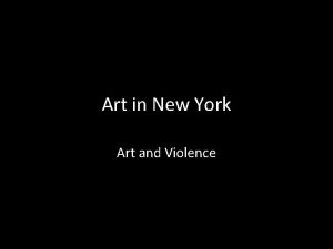 Art in New York Art and Violence Marcel