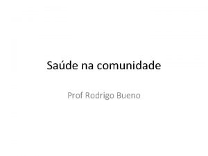 Sade na comunidade Prof Rodrigo Bueno Sade na