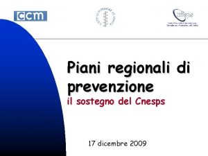 Piani regionali di prevenzione il sostegno del Cnesps