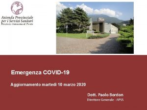 Emergenza COVID19 Aggiornamento marted 10 marzo 2020 Dott