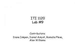ITI 1120 Lab 9 Contributors Diana Inkpen Daniel