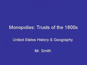 Monopolies Trusts of the 1800 s United States