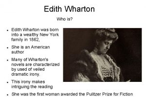 Edith Wharton Who is Edith Wharton was born