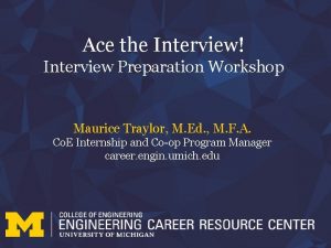 Ace the Interview Interview Preparation Workshop Maurice Traylor