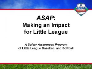 ASAP Making an Impact for Little League A