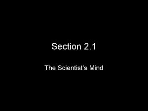 Section 2 1 The Scientists Mind Observance Scientists