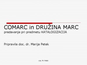 COMARC in DRUINA MARC predavanje pri predmetu KATALOGIZACIJA