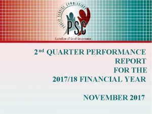2 nd QUARTER PERFORMANCE REPORT FOR THE 201718