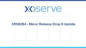 XRN 5294 Minor Release Drop 9 Update XRN