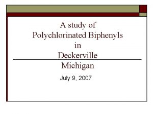 A study of Polychlorinated Biphenyls in Deckerville Michigan