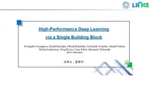 HighPerformance Deep Learning via a Single Building Block