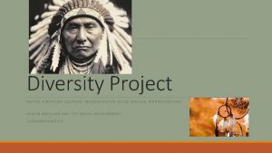 Diversity Project NATIVE AMERICAN CULTURE MEDEWAKATON ALSO SPELLED