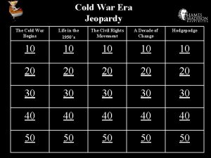 Cold War Era Jeopardy The Cold War Begins