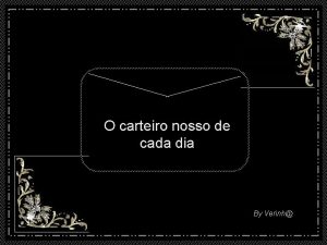 O carteiro nosso de cada dia By Verinh