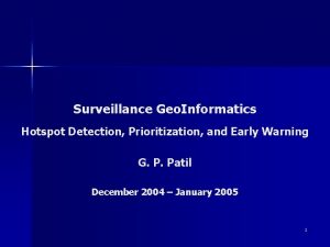Surveillance Geo Informatics Hotspot Detection Prioritization and Early