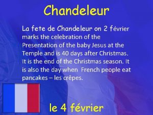 Chandeleur La fete de Chandeleur on 2 fvrier