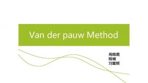 Van der pauw Method 12 It is known