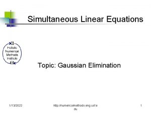 Simultaneous Linear Equations Topic Gaussian Elimination 1132022 http