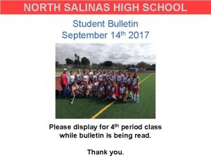 NORTH SALINAS HIGH SCHOOL Student Bulletin September 14