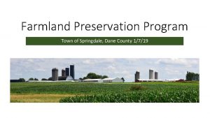 Farmland Preservation Program Town of Springdale Dane County