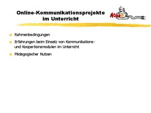 OnlineKommunikationsprojekte im Unterricht Rahmenbedingungen Erfahrungen beim Einsatz von