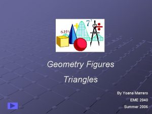 Geometry Figures Triangles By Yoana Marrero EME 2040