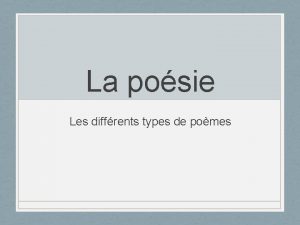 La posie Les diffrents types de pomes Narratif