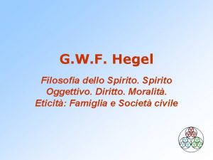 G W F Hegel Filosofia dello Spirito Oggettivo