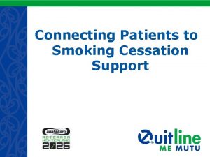 Connecting Patients to Smoking Cessation Support 20062013 Census