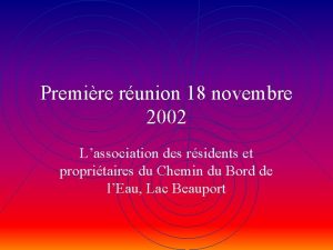 Premire runion 18 novembre 2002 Lassociation des rsidents