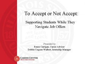 To Accept or Not Accept Supporting Students While