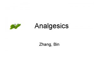 Analgesics Zhang Bin a Acute pain sharp pain