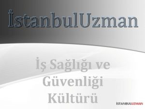 stanbul Uzman Sal ve Gvenlii Kltr STANBULUZMAN 1