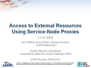 Access to External Resources Using ServiceNode Proxies CUG