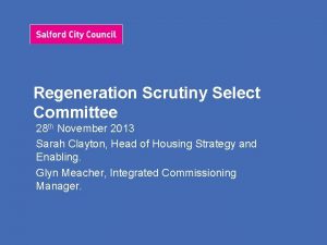 Regeneration Scrutiny Select Committee 28 th November 2013