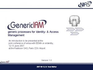 Generic IAM generic processes for Identity Access Management