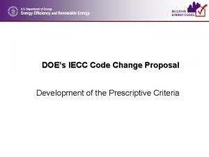 DOEs IECC Code Change Proposal Development of the