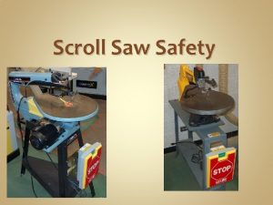 Scroll Saw Safety Scroll Saw Safety Part Identification