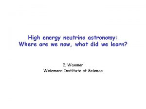 High energy neutrino astronomy Where are we now