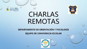 CHARLAS REMOTAS DEPARTAMENTO DE ORIENTACIN Y PSICOLOGA EQUIPO