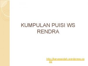 KUMPULAN PUISI WS RENDRA http karyasaidah wordpress co